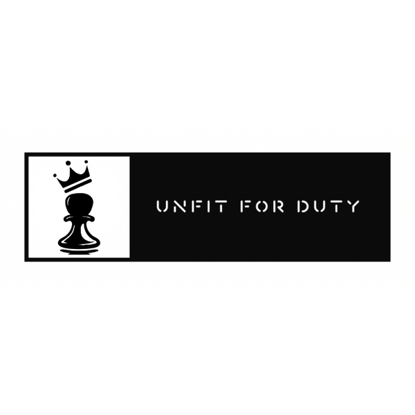 Unfit For Duty 